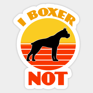 I Boxer Dog Not Dog puppy Lover Cute Sunser Retro Funny Sticker